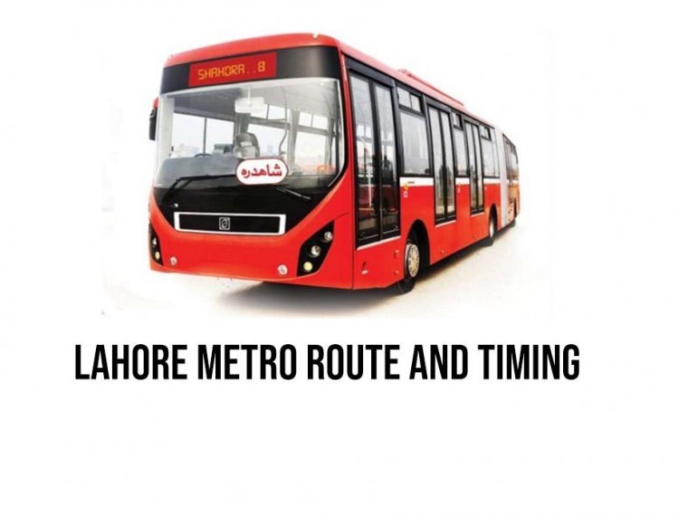 Route Map And Timing of Lahore Metrobus 2022