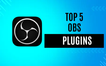 Elevating Your Live Stream: Top 5 OBS Plugins You Need to Try