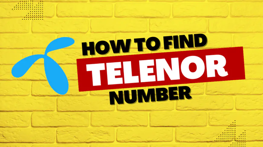 Find Your Telenor Number Easily: Quick Guide & Methods